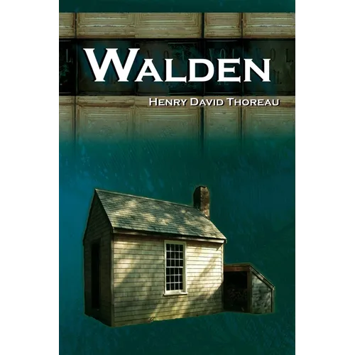 Walden - On Walden Pond - Life in the Woods - The Transcendentalist Masterpiece - Paperback