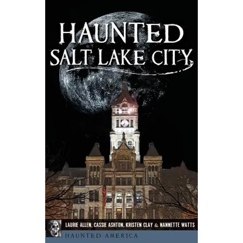 Haunted Salt Lake City - Hardcover
