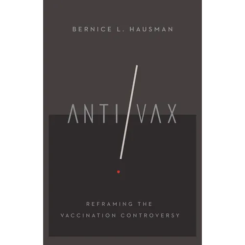 Anti/VAX: Reframing the Vaccination Controversy - Paperback