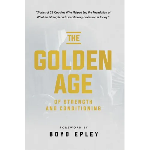 Golden Age of Strength & Condi - Paperback