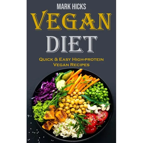 vegan diet: Quick & Easy High-protein Vegan Recipes - Paperback