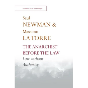 The Anarchist Before the Law: Law Without Authority - Paperback