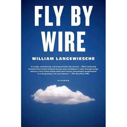 Fly by Wire: The Geese, the Glide, the Miracle on the Hudson - Paperback