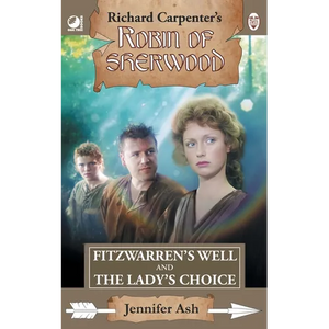 Fitzwarren's Well & The Lady's Choice: from Richard Carpenter's Robin of Sherwood - Paperback