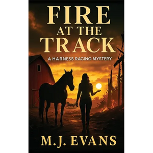 Fire at the Track: A Harness Racing Mystery - Paperback