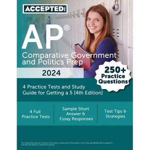 AP Comparative Government and Politics Prep 2024: 4 Practice Tests and Study Guide for Getting a 5 [4th Edition] - Paperback
