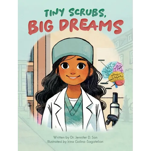Tiny Scrubs, Big Dreams - Hardcover