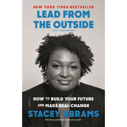 Lead from the Outside: How to Build Your Future and Make Real Change - Paperback
