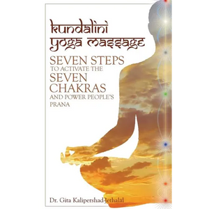Kundalini Yoga Massage: Seven Steps to Activate the Seven Chakras and Power People's Prana - Paperback
