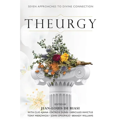 Theurgy: Seven Approaches to Divine Connection - Paperback