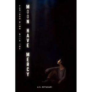 Moon, Have Mercy - Paperback