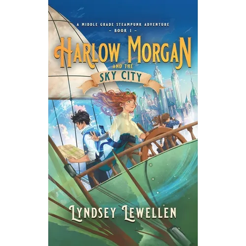 Harlow Morgan and the Sky City - Hardcover