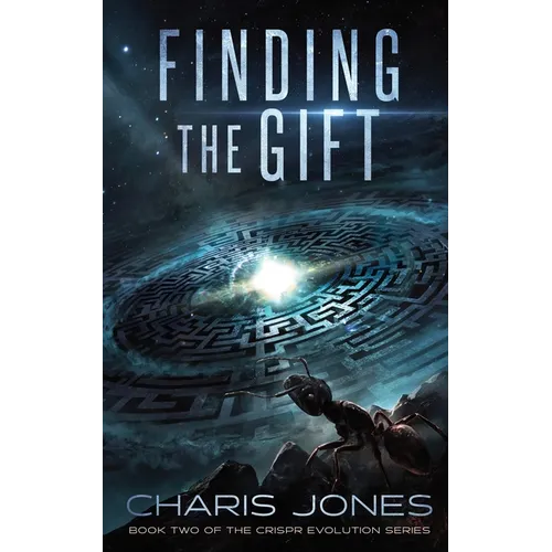 Finding the Gift: Book Two of the CRISPR Evolution Series - Paperback