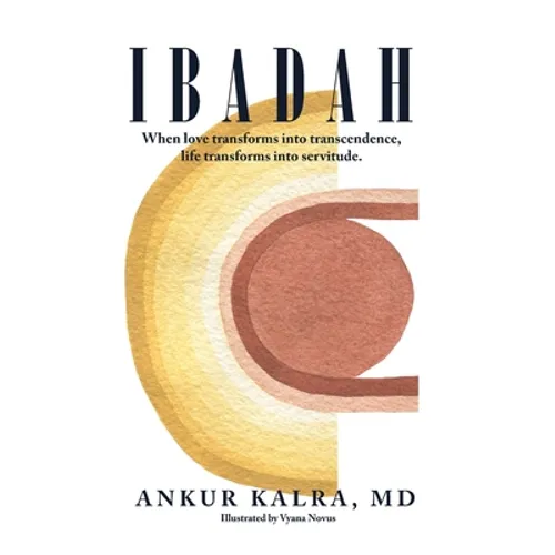Ibadah: When love transforms into transcendence, life transforms into servitude. - Paperback