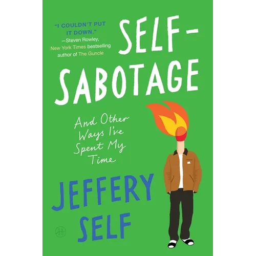 Self-Sabotage: And Other Ways I've Spent My Time