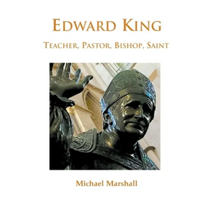 Edward King: Pastor, Bishop and Saint - Paperback