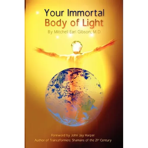Your Immortal Body of Light - Paperback