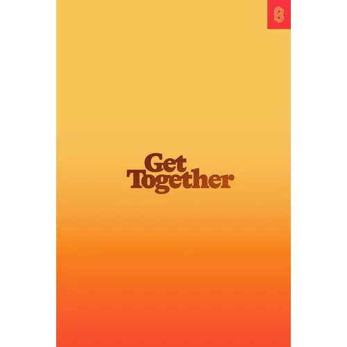 Get Together: How to Build a Community with Your People - Hardcover