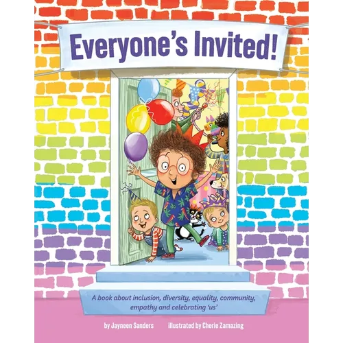 Everyone's Invited!: A book about inclusion, diversity, equality, community, empathy and celebrating 'us' - Paperback