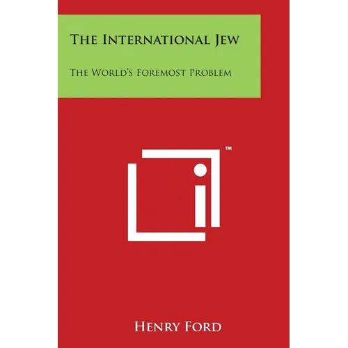 The International Jew: The World's Foremost Problem - Paperback