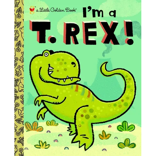 I'm a T. Rex! - Hardcover