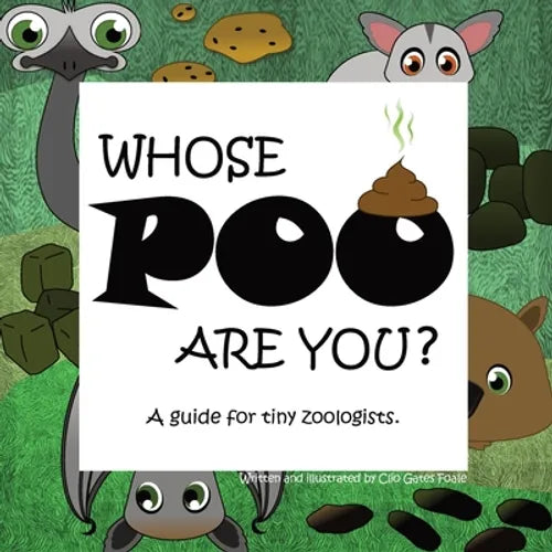 Whose POO are you? A guide for tiny zoologists. - Paperback