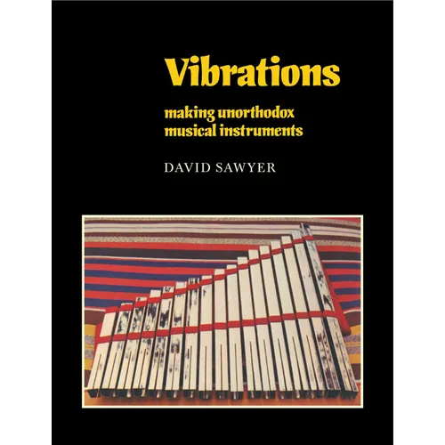 Vibrations: Making Unorthodox Musical Instruments - Paperback