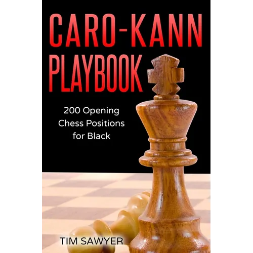 Caro-Kann Playbook: 200 Opening Chess Positions for Black - Paperback