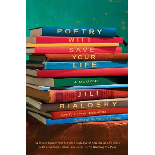 Poetry Will Save Your Life: A Memoir - Paperback