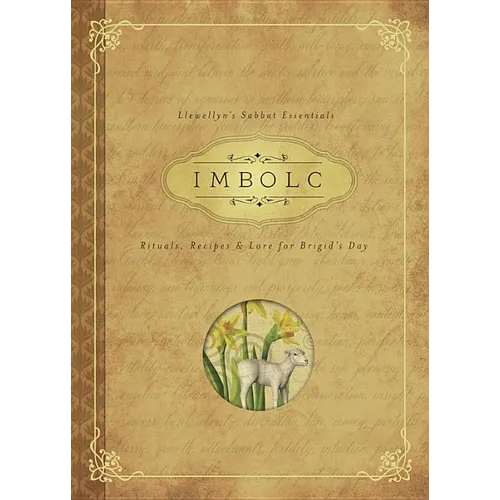 Imbolc: Rituals, Recipes & Lore for Brigid's Day - Paperback