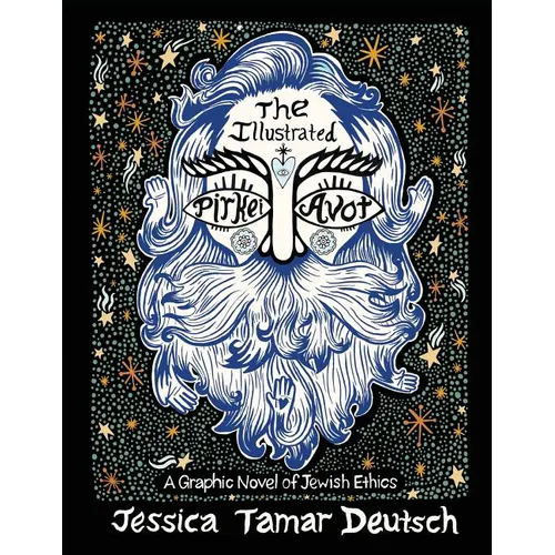The Illustrated Pirkei Avot: A Graphic Novel of Jewish Ethics - Paperback