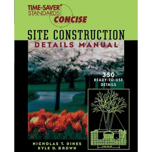 Time-Saver Standards Site Construction Details Manual - Paperback