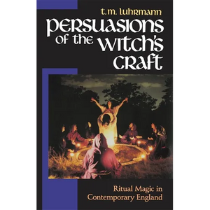 Persuasions of the Witch's Craft: Ritual Magic in Contemporary England - Paperback