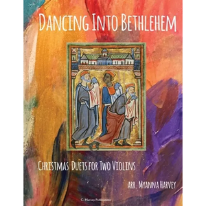 Dancing Into Bethlehem, Christmas Duets for Two Violins - Paperback