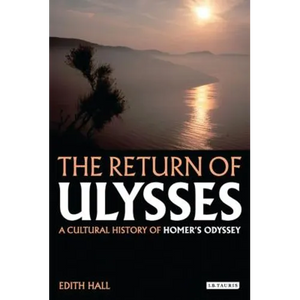 The Return of Ulysses: A Cultural History of Homer's Odyssey - Paperback