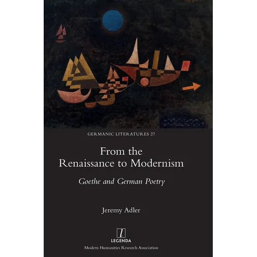 From the Renaissance to Modernism: Goethe and German Poetry - Hardcover