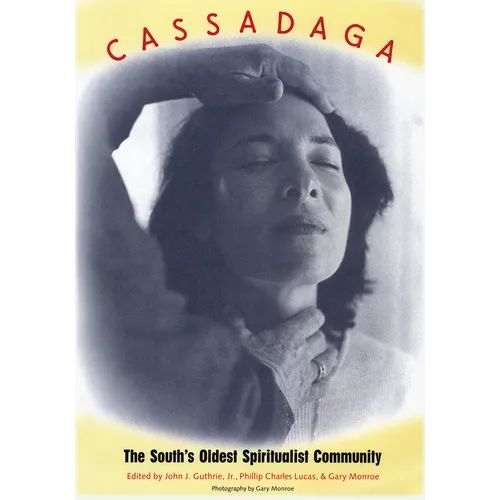 Cassadaga: The South's Oldest Spiritualist Community - Paperback