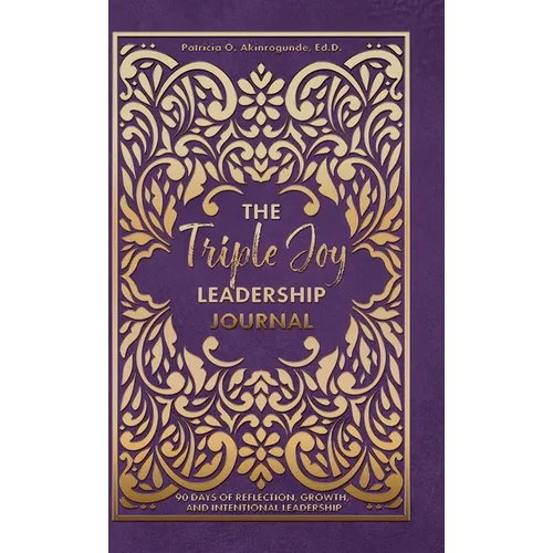 The Triple Joy Leadership Journal - Hardcover