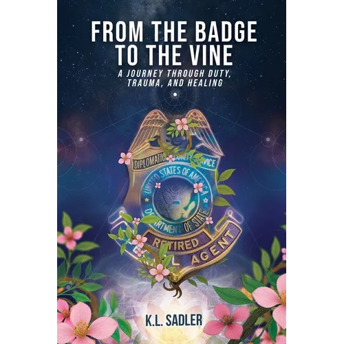 From the Badge to the Vine - Paperback