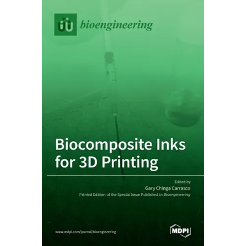 Biocomposite Inks for 3D Printing - Hardcover