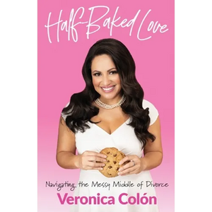 Half-Baked Love: Navigating the Messy Middle of Divorce - Paperback