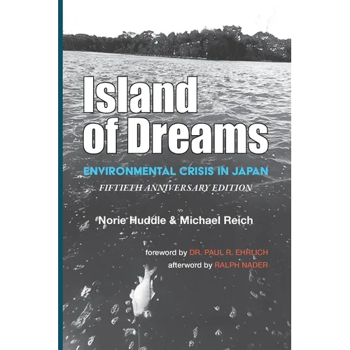 Island of Dreams: Environmental Crisis in Japan - Paperback