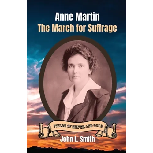 Anne Martin: The March for Suffrage - Paperback