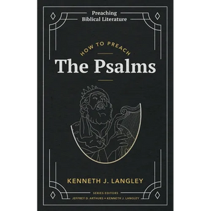 How to Preach the Psalms - Paperback