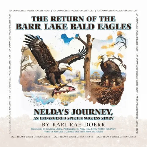 The Return of the Barr Lake Bald Eagles - Nelda's Journey, An Endangered Species Success Story - Paperback