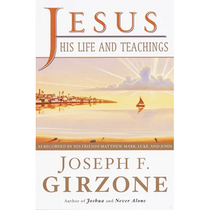 Jesus, His Life and Teachings: As Told to Matthew, Mark, Luke, and John - Paperback