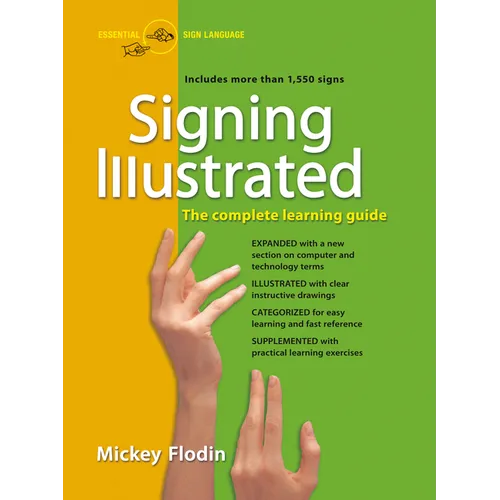 Signing Illustrated: The Complete Learning Guide, Expanded and Revised - Paperback