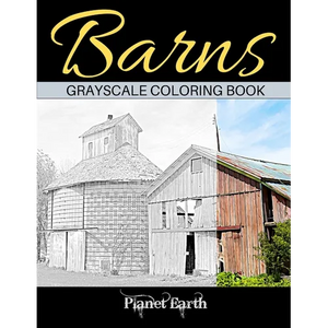 Barns Grayscale Coloring Book: Adult Coloring Book with Old Farm Barns - Paperback