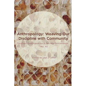 Anthropology: Weaving Our Discipline with Community - Paperback