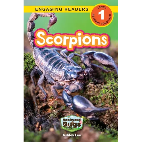 Scorpions: Backyard Bugs and Creepy-Crawlies (Engaging Readers, Level 1) - Paperback